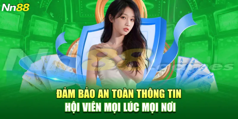 Đảm bảo an toàn thông tin hội viên mọi lúc mọi nơi