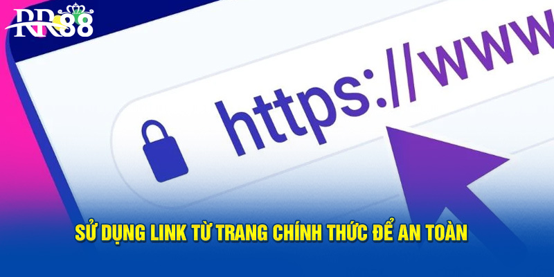 Link Vào RR88: Cách Chọn Đường Dẫn An Toàn Và Đáng Tin Cậy